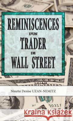 Reminiscences d''un Trader de Wall Street Ninette Denise Uzan-Nemitz 9782953911985 Viking Fund (D-S-Press)