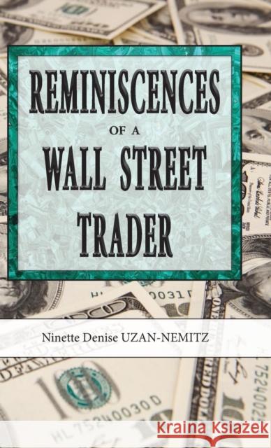 Reminiscences of a Wall Street Trader Ninette Denise Uzan-Nemitz 9782953911992 Viking Fund (D-S-Press)