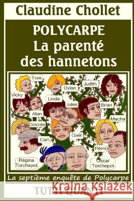 Polycarpe, La Parent? des Hannetons Claudine Chollet 9782954225760 Editions Tutti Quanti