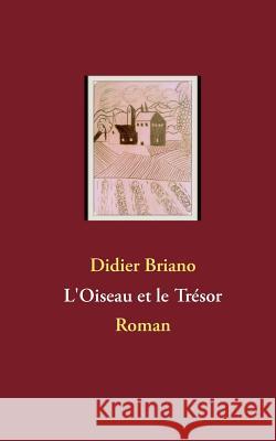 L'Oiseau et le Trésor Didier Briano 9782954309804