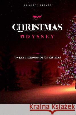 Christmas Odyssey: Twelve labors of Christmas Grenet, Brigitte 9782954380940