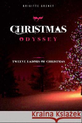 Christmas Odyssey: Twelve labors of Christmas (Large print edition) Grenet, Brigitte 9782954380988