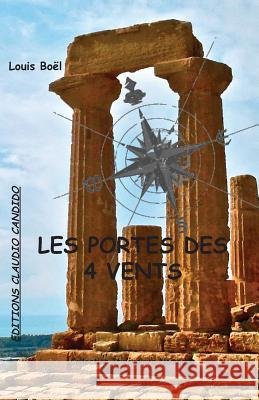 Les Portes des 4 Vents: Une aventure de Pit Verdomme Boel, Louis 9782954581316 Louis Boel