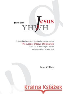 Jesus versus YHWH Gillies, Peter 9782954635279