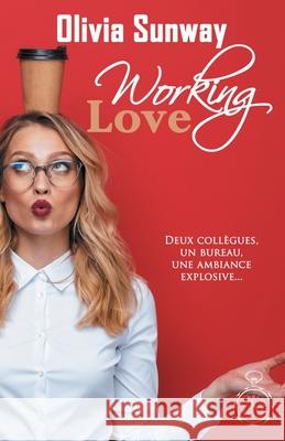 Working Love Olivia Sunway 9782954692098 Editions Temporelles