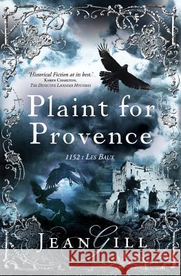 Plaint for Provence: 1152: Les Baux Jean Gill 9782955010129 13th Sign