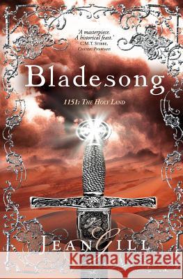 Bladesong: 1151: The Holy Land Jean Gill (Member of the Welsh Academy M   9782955010143 13th Sign