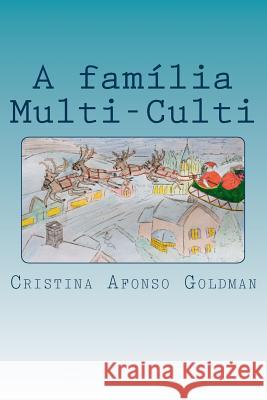 A família Multi-Culti: Um conto de Natal Goldman, Lia 9782955190708 Cristina Afonso Goldman