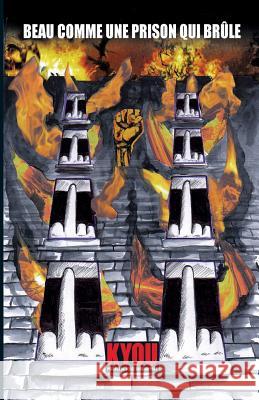 Beau comme une prison qui brule Jacqua, Laurent 9782955264706 Correspondances Lorraines