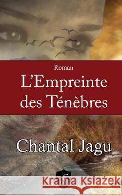 L'Empreinte des Tenebres - Format poche Jagu, Chantal 9782955297988