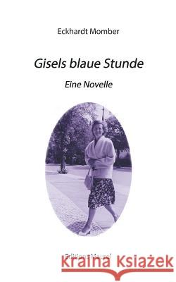 Gisels blaue Stunde Momber, Eckhardt 9782955308530