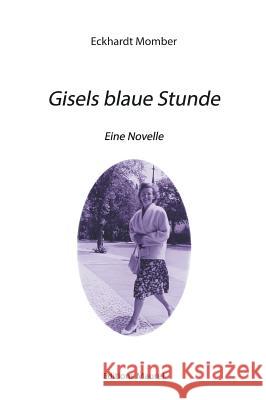 Gisels blaue Stunde Momber, Eckhardt 9782955308585 Editions Maurel