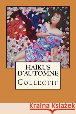 haikus d'automne: cahiers de poésie (brève) Garcia, Alhama 9782955399910