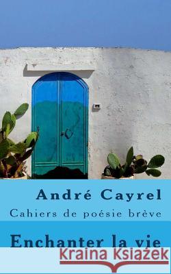 André Cayrel: Cahiers de poésie brève Garcia, Alhama 9782955399934