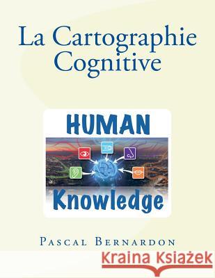 La Cartographie Cognitive M. Pascal Bernardon 9782955418710 978-2-9554187