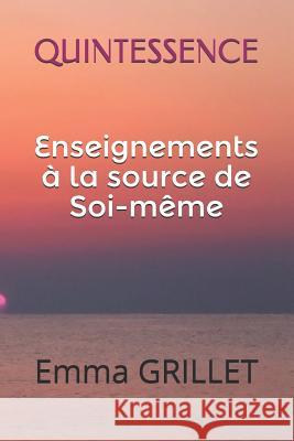 Quintessence: : Enseignements Plume Sauvage Emma Grillet 9782955566534