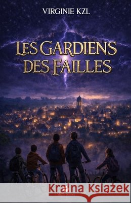 Les Gardiens des Failles Kzl, Virginie 9782955630112