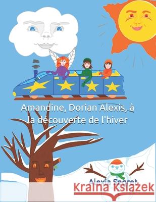 Amandine, Dorian Alexis, à la découverte de l'hiver Lombard, Catherine 9782955678138