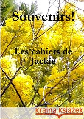 Souvenirs! Les cahiers de Jackie Jackie Veysset-Perez 9782955713716