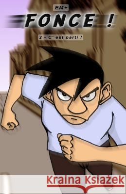 Fonce ! - 2: Tome 2 Em+ Emmanuel Nunes 9782955717417 Emmanuel Nunes