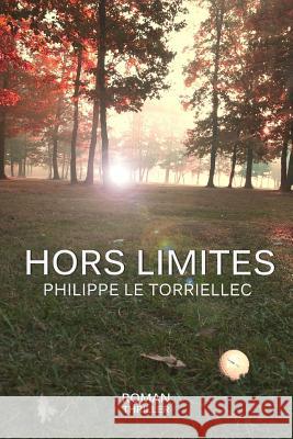 Hors Limites Philippe L 9782955745816