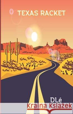 Texas Racket Daniel Lamande 9782955817100 978-2-9558171