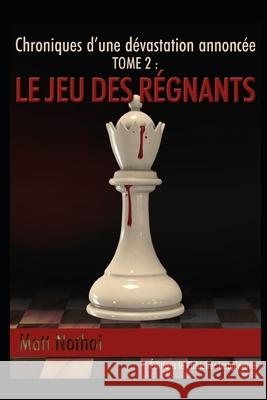 Le Jeu des régnants Matt Nothoi, Eva Martin 9782955917336