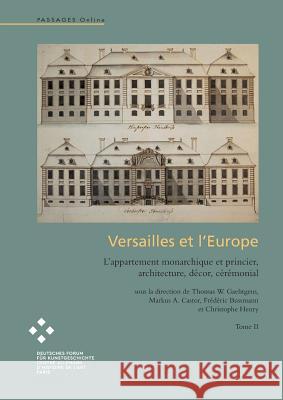 Versailles et l'Europe Volume 2 Gaehtgens, Thomas W. 9782955931516 Not Avail