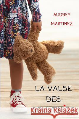 La valse des souvenirs Martinez, Audrey 9782956112167 Audrey Martinez