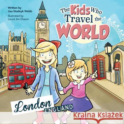 The Kids Who Travel the World: London Lisa Webb 9782956235903 Canadian Expat Mom