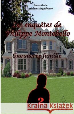 Les enquêtes de Philippe Montebello (2): Une sacrée famille Brichau-Prado, Florence 9782956242864 Les Editions Kark