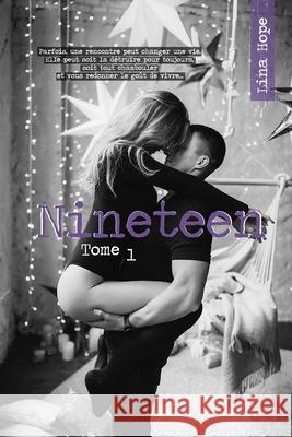 Nineteen: Tome 1 Lina Hope Lina Hope 9782956358848 Auto Edite