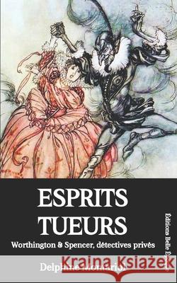 Esprits tueurs: Worthington & Spencer, détectives privés Montariol, Delphine 9782956582335