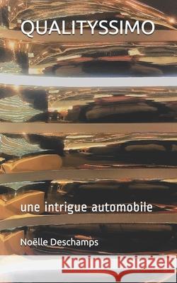 qualityssimo: une intrigue automobile Philippe Malgrat Noelle DesChamps 9782956596363