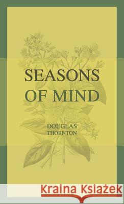 Seasons of Mind Douglas Thornton 9782956685500 Douglas Thornton