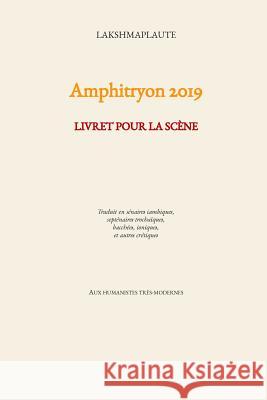 Amphitryon 2019 Titus Maccius Plautus Nicolas Lakshmanan-Minet Lakshmaplaute 9782956757603