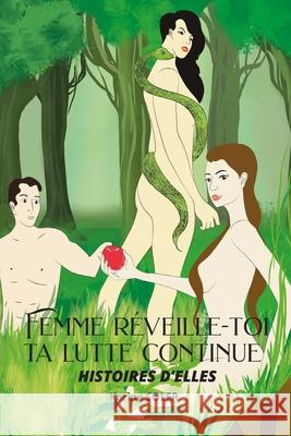 Femme réveille-toi ta lutte continue - Histoires D'ELLES Drula, Jaqueline 9782957491667 Karine Soler