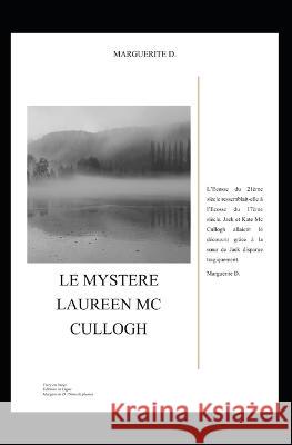 Le Mystere Laureen MC Cullogh Marguerite D   9782957527328 Vivreenlivres