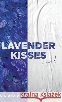 Lavender Kisses (A Novel) Claudine Audigé 9782957712229 Marie-Ange Audige