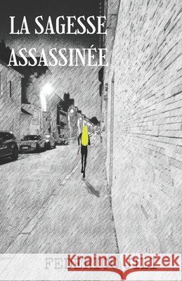 La Sagesse assassinée Jili, Federico 9782957745708