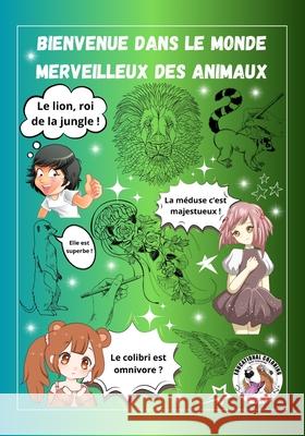 Bienvenue dans le monde merveilleux des animaux Laurent Guichard 9782957765676 Afnil