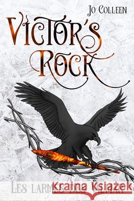 VICTOR'S ROCK 3. Les larmes des Valmar Jo Colleen 9782957778362 Independently Published