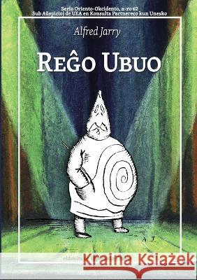 Reĝo Ubuo Alfred Jarry Thierry Tailhades Thomas Larger 9782957896134 Esperanto-France