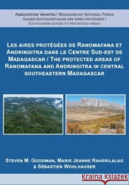 The Protected Areas of Ranomafana and Andringitra in Central Southeastern Madagascar Sebastien Wohlhauser 9782957984923 Association Vahatra in Antananarivo