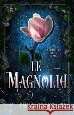 Le Pouvoir de l\'Eau: Tome 1 Samantha Sos Emily Corne 9782958242725