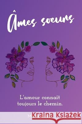 ?mes soeurs: L\'amour conna?t toujours le chemin. Manon Zahnd 9782958276928 Afnil