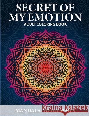 Secret of My Emotion: Adult Coloring Book Marina Markova 9782958404437 Marina Markova