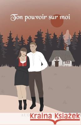 Ton pouvoir sur moi Pauline In?s Audrey Martin 9782958436414