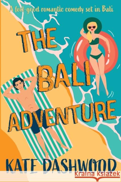 The Bali Adventure Kate Dashwood   9782958460143