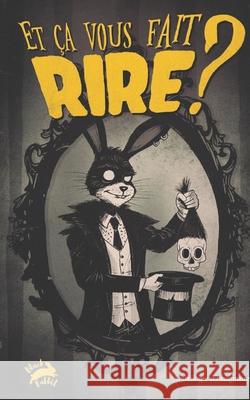 Anthologie Et ?a vous fait rire ? Jip?gue                                  Guillaume Suzanne 9782958538026 Black Rabbit